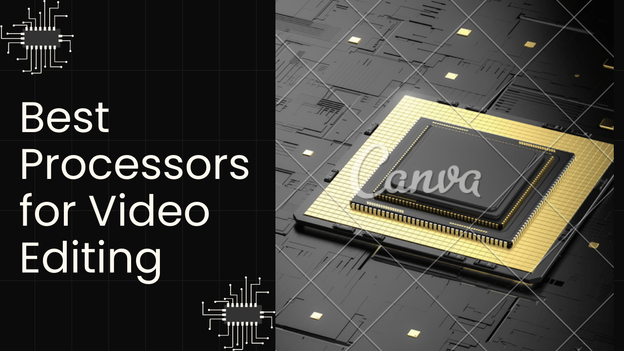 best processors for video editing