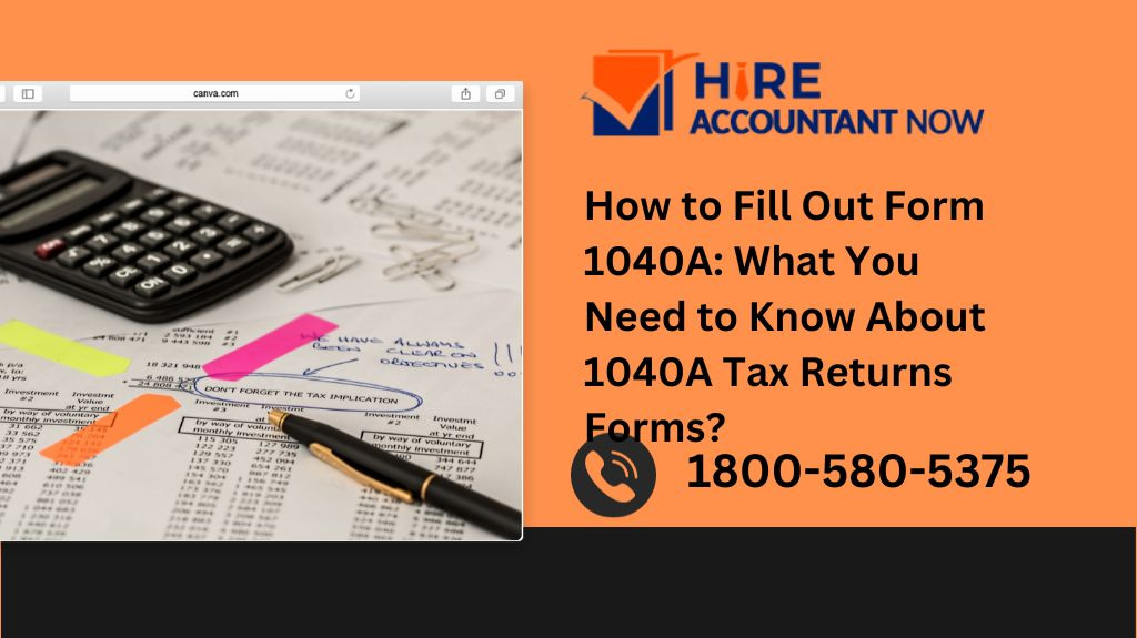 What You Need to Know About 1040A Tax Returns Forms?